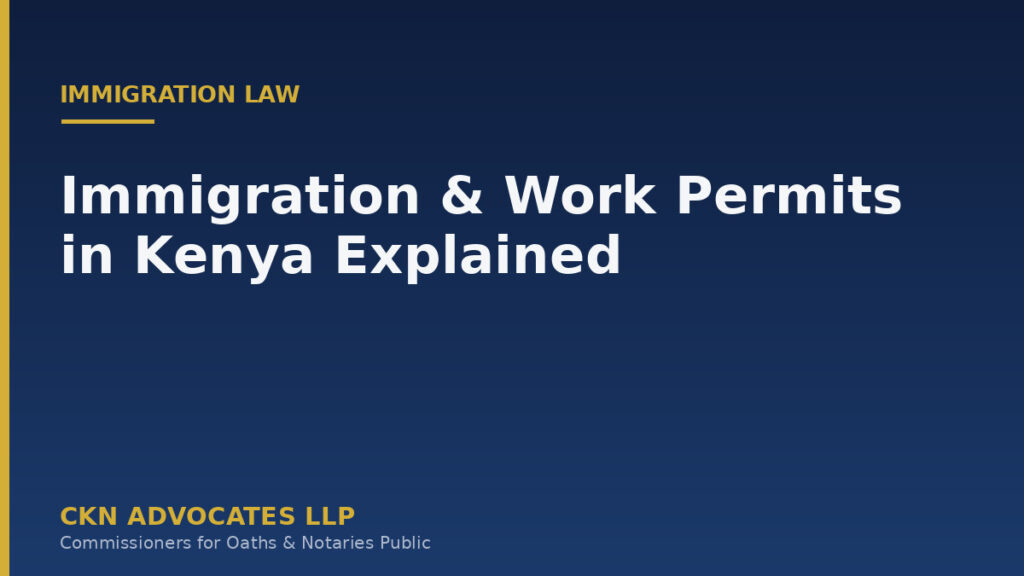 Immigration & Work Permits in Kenya Explained